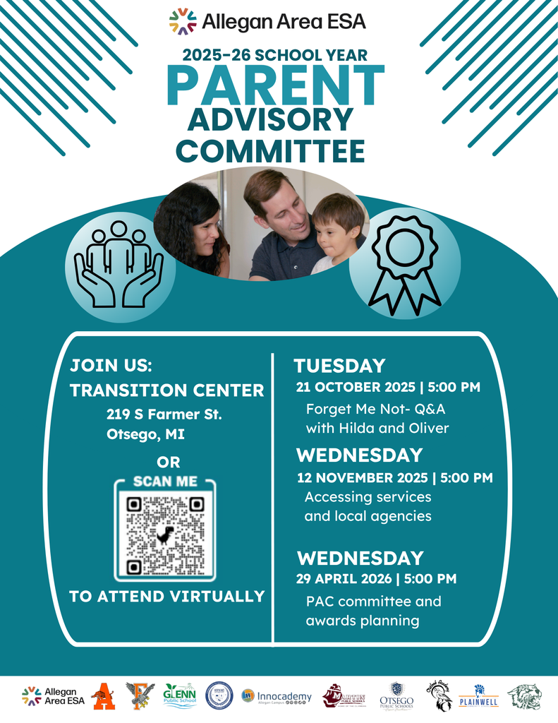 Flyer for Allegan Area ESA’s 2025–26 Parent Advisory Committee. The design features teal and white colors with a central photo of a parent and child. It invites families to join in person at the Transition Center, 219 S Farmer St., Otsego, MI, or attend virtually via a QR code. Meeting dates listed: Tuesday, October 21, 2025 at 5:00 PM (Forget Me Not Q&A with Hilda and Oliver); Wednesday, November 12, 2025 at 5:00 PM (Accessing services and local agencies); and Wednesday, April 29, 2026 at 5:00 PM (PAC committee and awards planning). Logos of local school districts appear along the bottom.