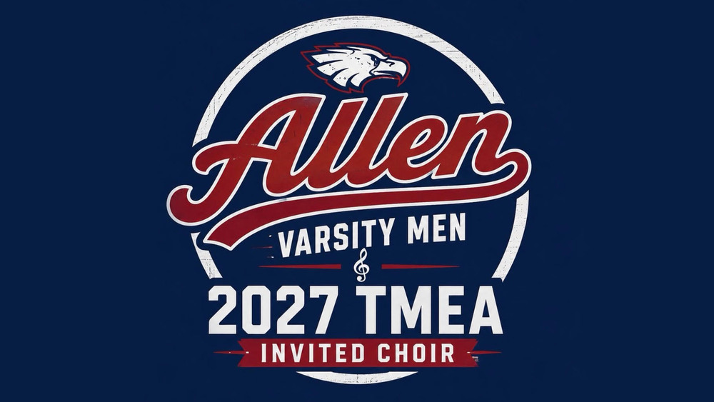 Allen High School Varsity Mens' Choir Selected for 2027 TMEA Convention