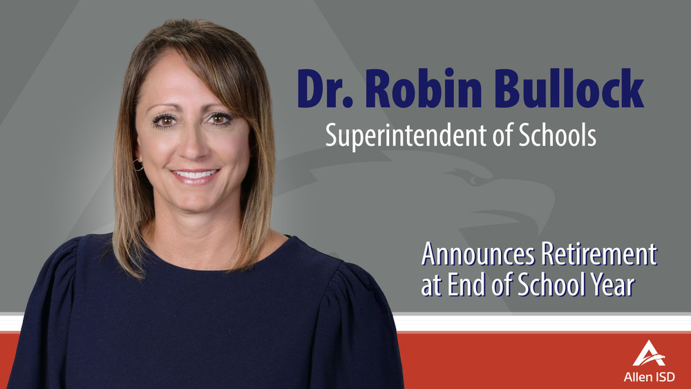 Allen ISD Superintendent Robin Bullock Announces Her Retirement