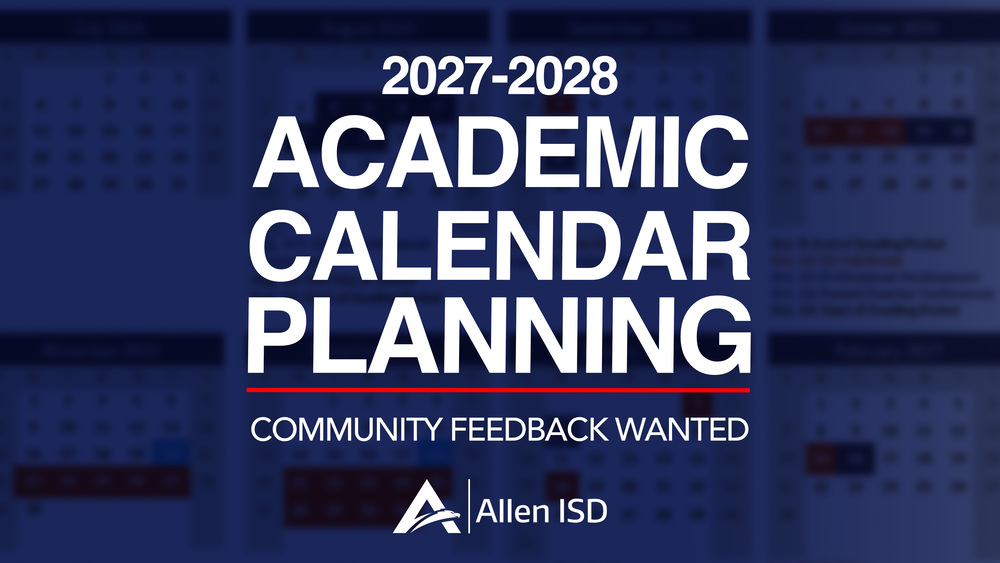 Allen ISD Invites Community Feedback for 2027-2028 Academic Calendar