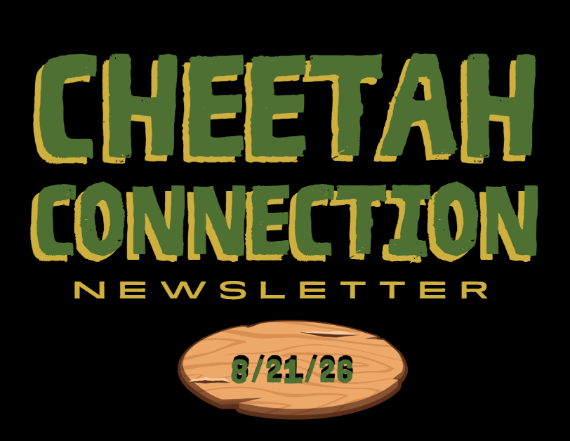 Cheetah Connection Newsletter 8/21/26