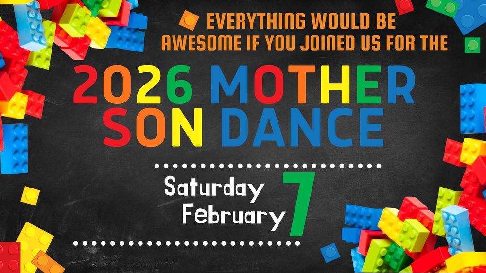 2026 Mother Son Dance, Saturday, February 7, 2026
