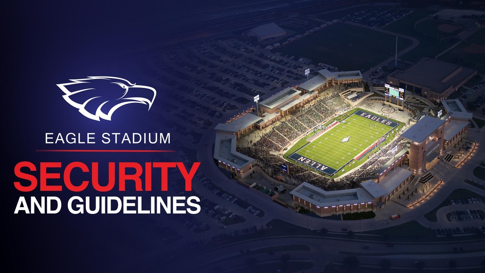 Eagle Stadium Guidelines and Security Procedures