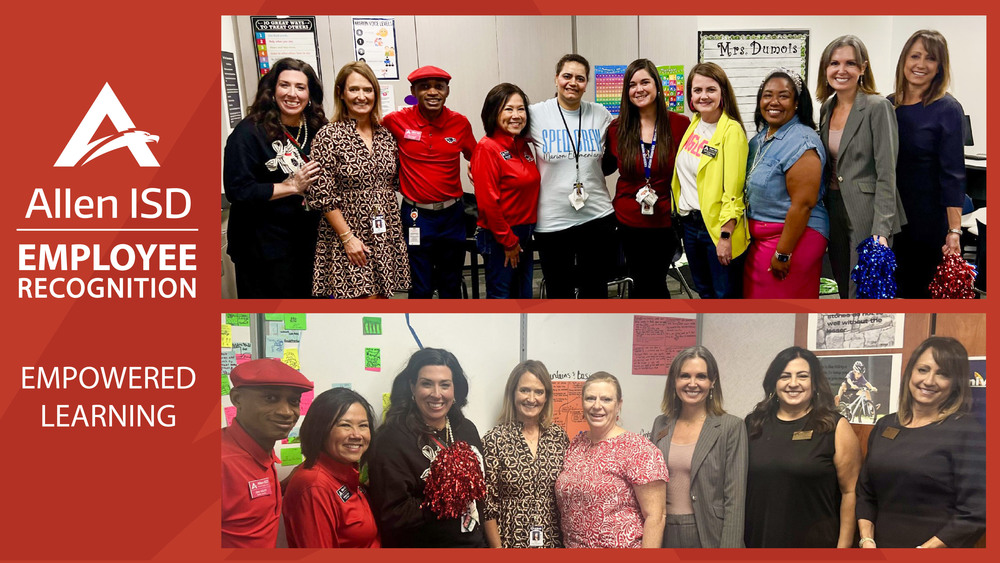 Allen ISD Employee Recognition, Empowered learning collage