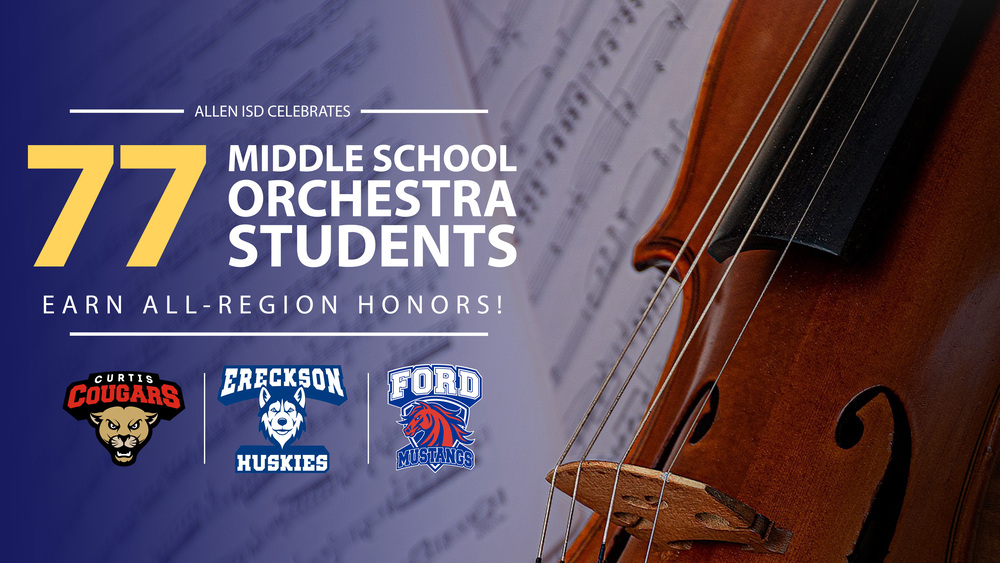77 Allen ISD Middle School Orchestra Students Win Seats in All-Region Orchestra