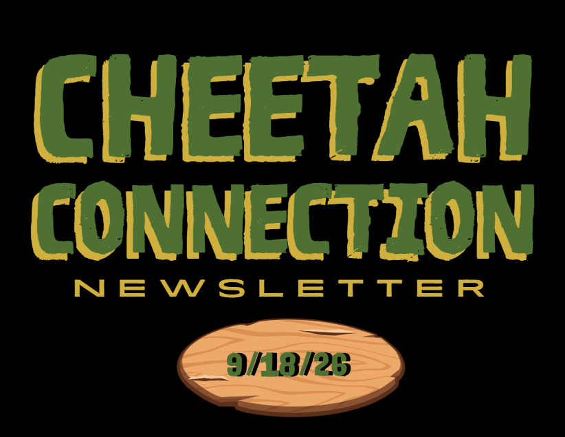 Cheetah Connection Newsletter 9/18/26
