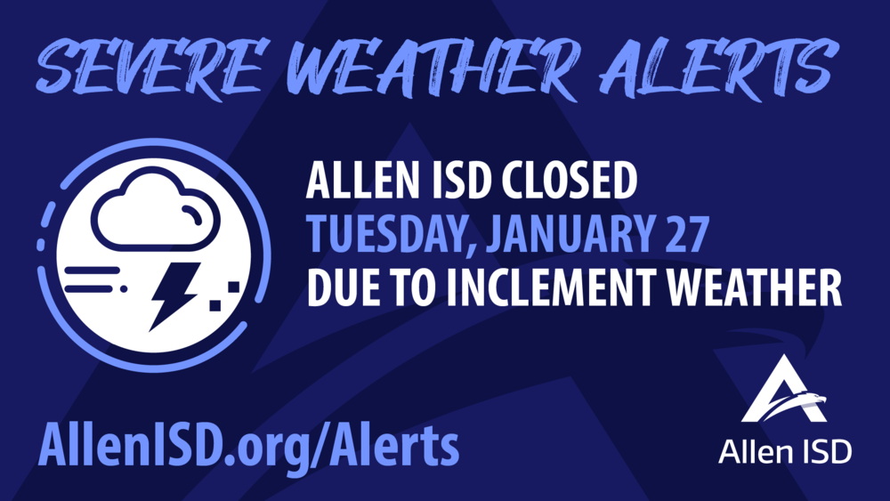 Allen ISD Closed Tuesday, Jan. 27, due to weather
