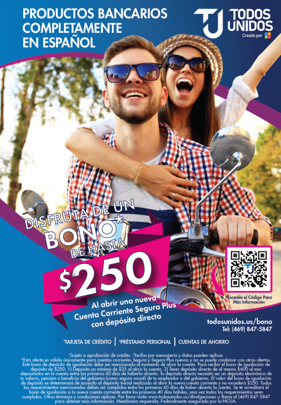 Todos Unidos promotes banking in Spanish and a bonus up to $250 for a qualifying new checking account.