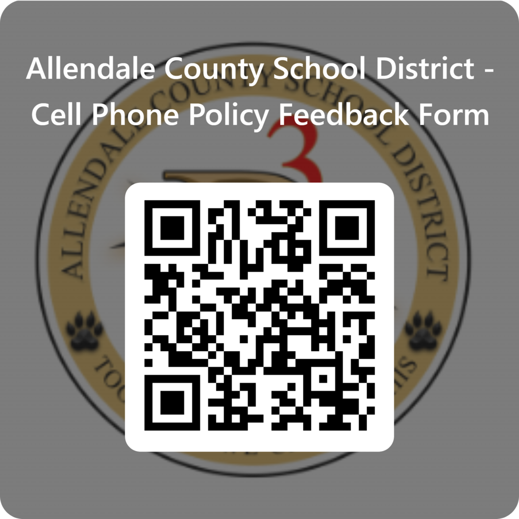 ALLENDALE COUNTY SCHOOL DISTRICT CELL PHONE POLICY FEEDBACK FORM