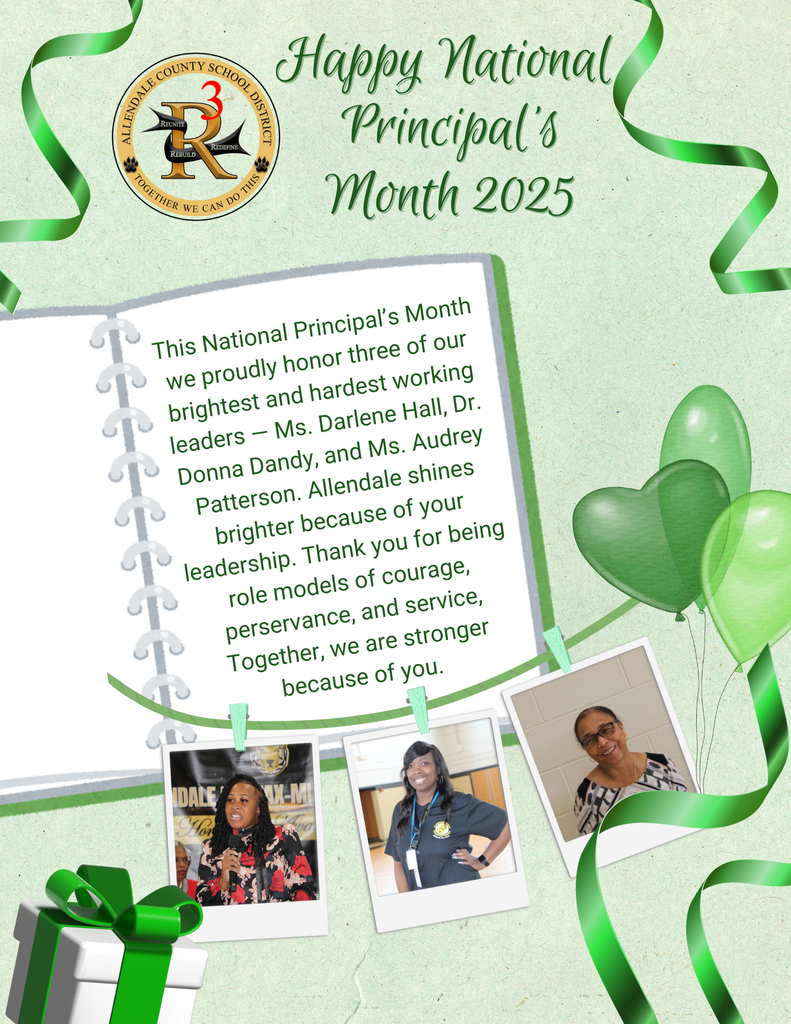 This National Principal’s Month we proudly honor three of our brightest and hardest working leaders ― Ms. Darlene Hall, Dr. Donna Dandy, and Ms. Audrey Patterson. Allendale shines brighter because of your leadership. Thank you for being role models of courage, perservance, and service, Together, we are stronger because of you. Happy National  Principal’s Month 2025