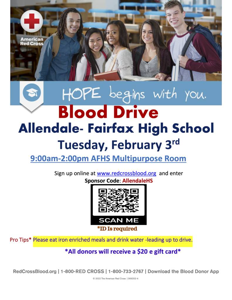 Blood Drive Allendale- Fairfax High School Tuesday, February 3rd 9:00am-2:00pm AFHS Multipurpose Room Sign up online at www.redcrossblood.org and enter Sponsor Code: AllendaleHS Pro Tips* Please eat iron enriched meals and drink water -leading up to drive. *All donors will receive a $20 e gift card*
