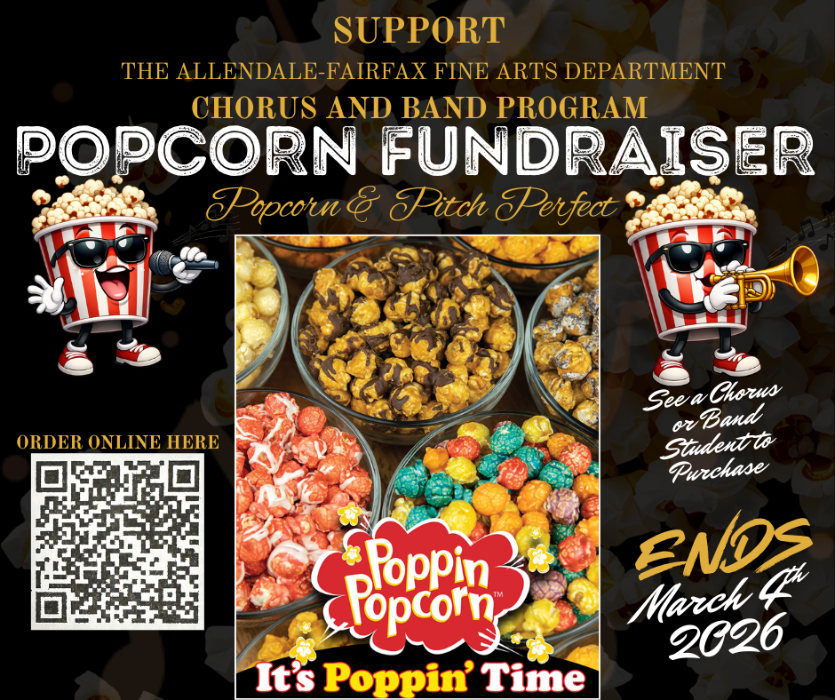 SUPPORT THE ALLENDALE-FAIRFAX FINE ARTS DEPARTMENT CHORUS AND BAND PROGRAM POPCORN FUNDRAISER Popcorn & Pitch Perfect ORDER ONLINE HERE See a Chorus or Band Studentro Purchase ENDS March fi 2026