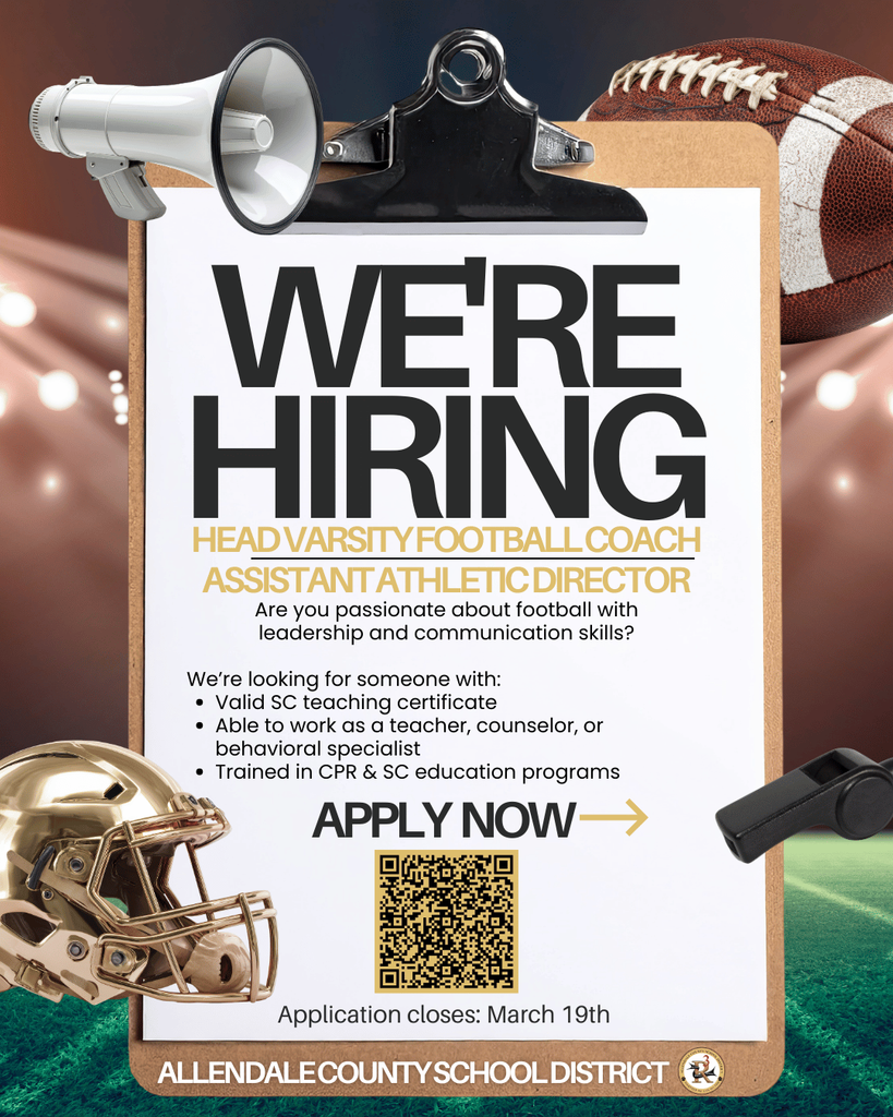 WERE HIRING HEAD VARSITY FOOTBALL COACH ASSISTANT ATHLETICDIRECTOR Are you passionate about football with leadership and communication skills? We're looking for someone with: • Valid SC teaching certificate • Able to work as a teacher, counselor, or behavioral specialist • Trained in CPR & SC education programs APPLY NOW Application closes: March 19th ALLENDALE COUNTY SCHOOL DISTRICT
