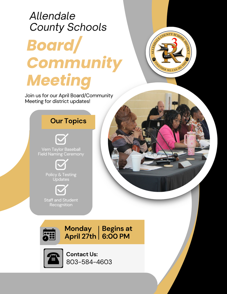Allendale County Schools Board/ Community Meeting Join us for our April Board/Community Meeting for district updates! Our Topics Vern Taylor Baseball Field Naming Ceremony Policy & Testing Updates Staff and Student Recognition Monday April 27th Contact Us: 803-584-4603