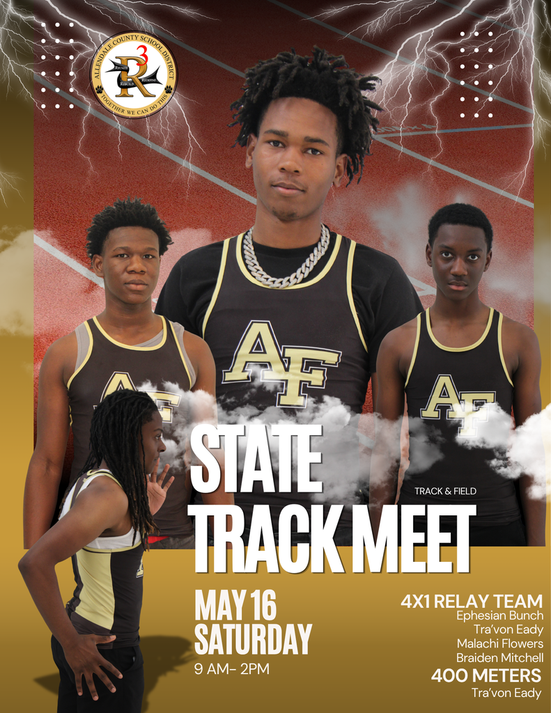 state track meet may 16 saturday 9am-2pm 4x1 relay team rephesian bunch tra'von eady malachi flowers braiden mitchell 400 meters tra'von eady