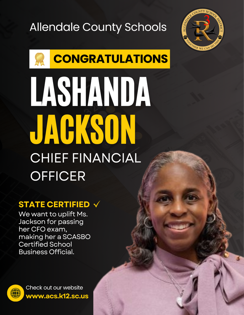 Allendale County Schools lashanda jackson chief financial officer congratulations state certified We want to uplift Ms. Jackson for passing  her CFO exam, making her a SCASBO Certified School Business Official. Check out our website www.acs.k12.sc.us
