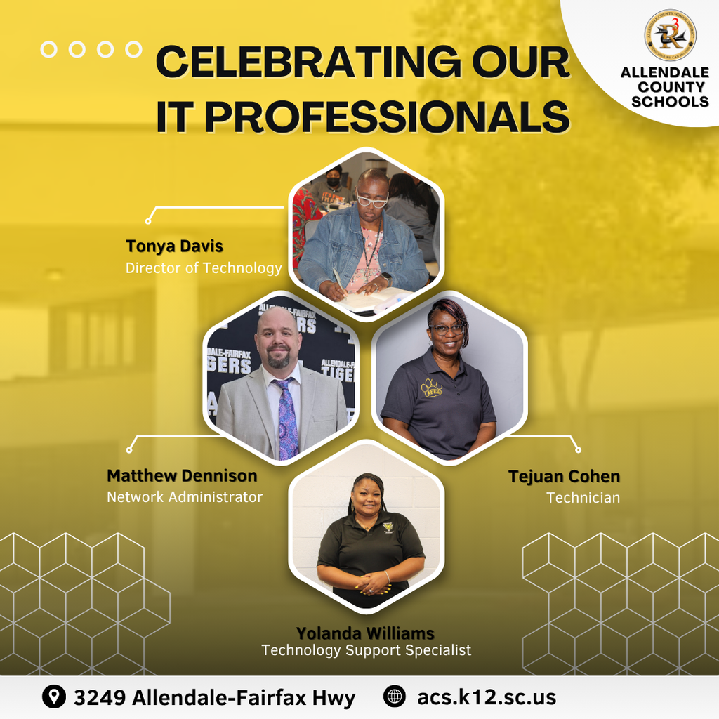 celebrating our it professionals allendale county schools Matthew Dennison Network Administrator Technician Technology Support Specialist Tejuan Cohen Yolanda Williams Tonya Davis Director of Technology