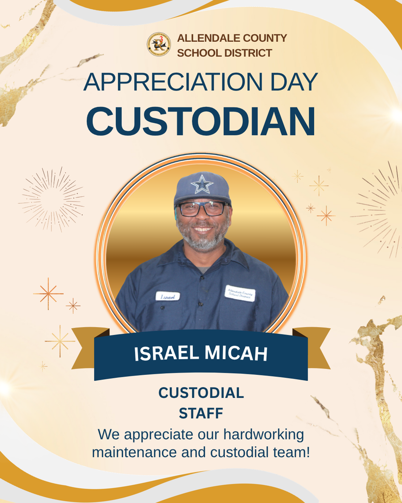 custodian appreciation day We appreciate our hardworking maintenance and custodial team! allendale county school district daryl joyner custodial staff