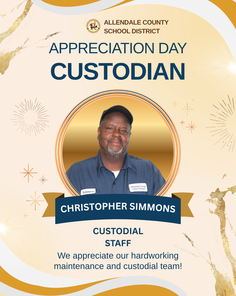 custodian appreciation day We appreciate our hardworking maintenance and custodial team! allendale county school district daryl joyner custodial staff