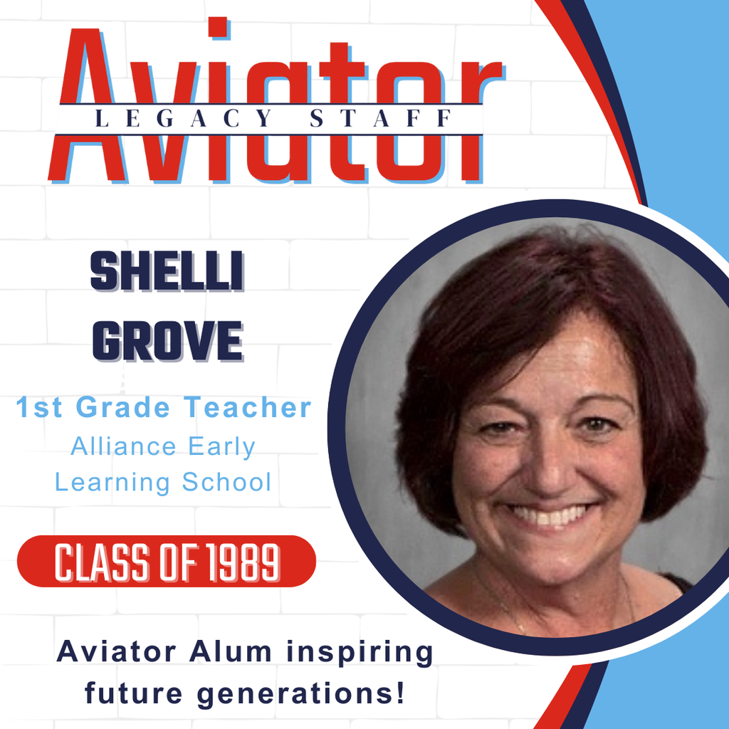 A “Legacy Staff” Aviator graphic featuring Shelli Grove. Text reads: “Shelli Grove, 1st Grade Teacher, Alliance Early Learning School, Class of 1989.” The graphic includes a portrait photo of Shelli Grove smiling. A caption at the bottom reads: “Aviator Alum inspiring future generations!”