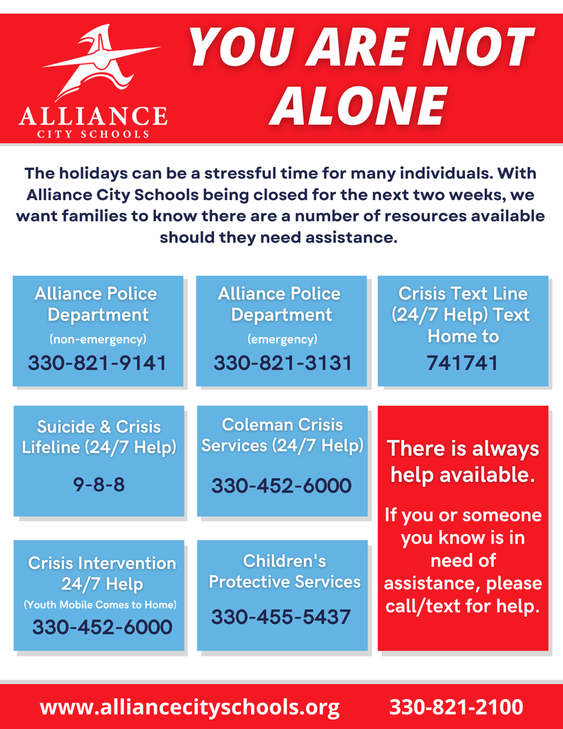 An Alliance City Schools graphic titled “You Are Not Alone” shares mental health and crisis support resources available during the holiday break. It lists contact information for Alliance Police Department non-emergency and emergency lines, Crisis Text Line, Suicide and Crisis Lifeline (988), Coleman Crisis Services, Crisis Intervention youth services, and Children’s Protective Services. The graphic emphasizes that help is always available and encourages calling or texting for assistance.