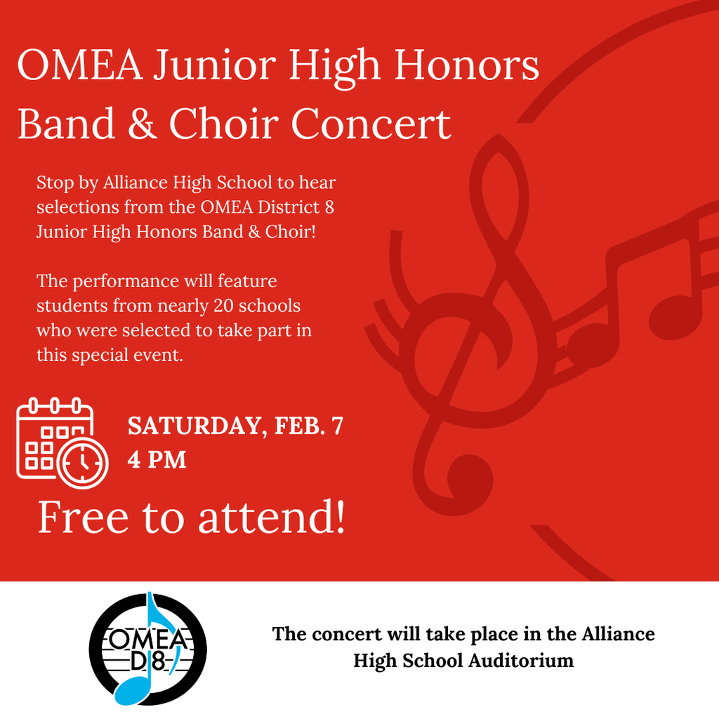 OMEA Junior High Honors Band & Choir Concert  What:  Performances by the OMEA District 8 Junior High Honors Band & Choir  Featuring students from nearly 20 schools selected for this special honor  When:  Saturday, February 7  4:00 PM  Where:  Alliance High School Auditorium  Cost:  Free to attend  Why it’s special:  Showcases top junior high musicians from across the district performing elite-level repertoire