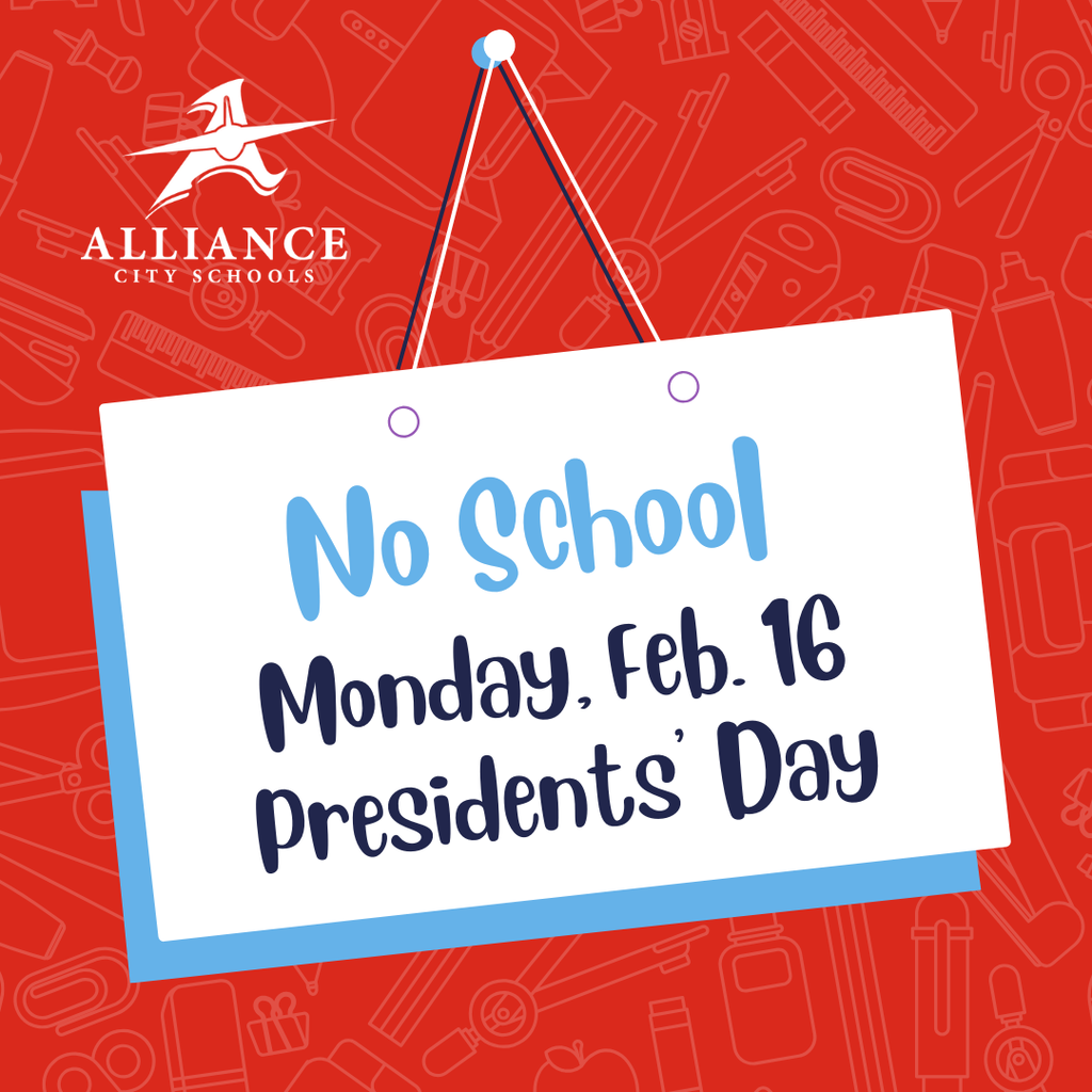 No School - Monday, Feb. 16 - Presidents' Day