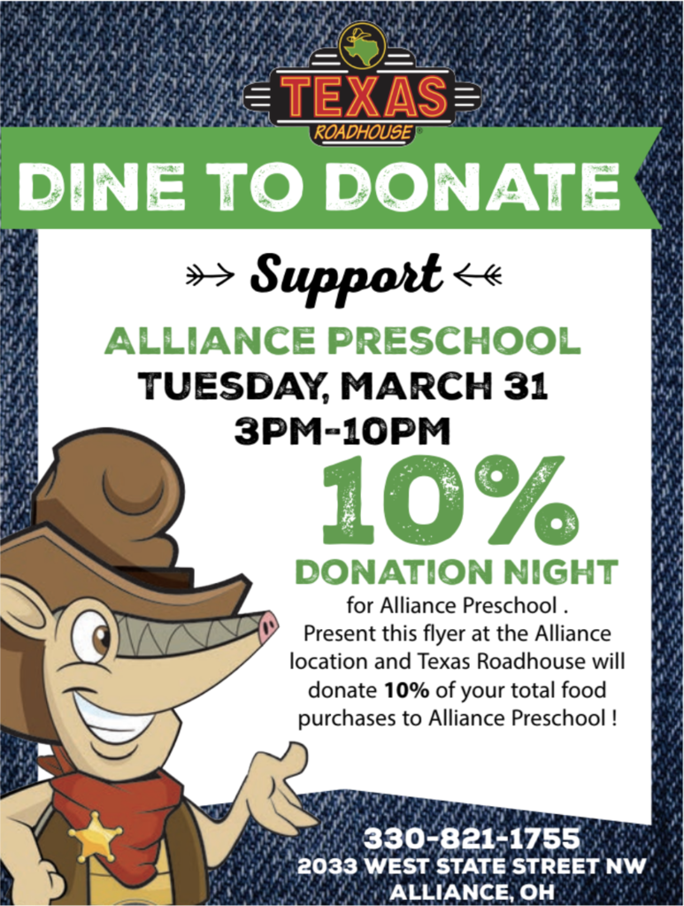 Flyer for a Texas Roadhouse “Dine to Donate” event supporting Alliance Preschool. The fundraiser takes place Tuesday, March 31 from 3 PM–10 PM. Texas Roadhouse will donate 10% of total food purchases when the flyer is presented at the Alliance location. Address: 2033 West State Street NW, Alliance, OH. Phone: 330-821-1755. The flyer features the Texas Roadhouse logo and a cartoon armadillo mascot wearing a cowboy hat.