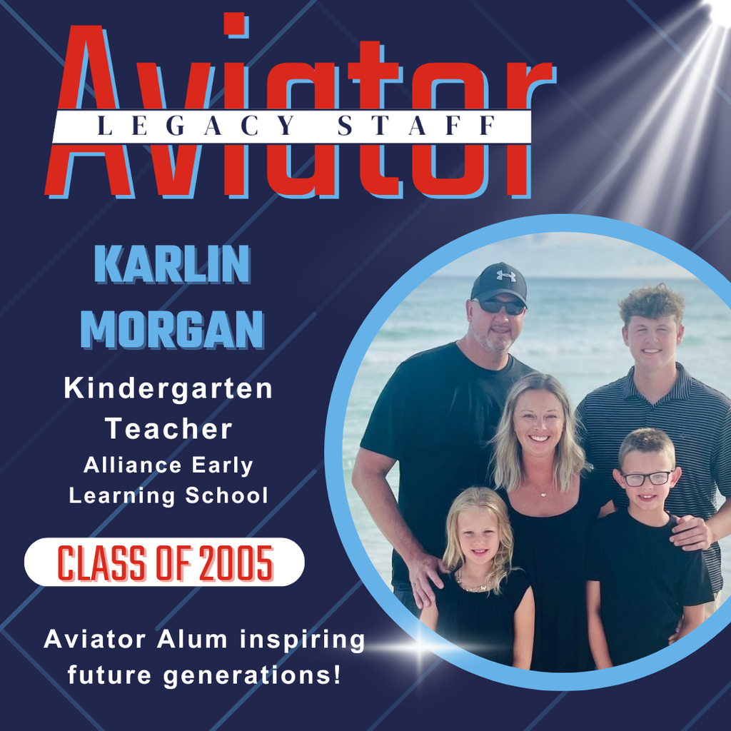 Graphic highlighting “Aviator Legacy Staff” member Karlin Morgan, a kindergarten teacher at Alliance Early Learning School and a member of the Class of 2005. The design features a family photo of Karlin with four family members at the beach and includes the phrase “Aviator Alum inspiring future generations!”