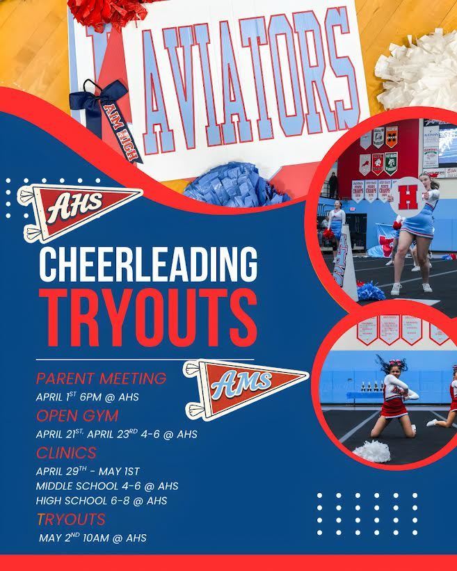 Graphic promoting Alliance High School and Middle School cheerleading tryouts. The design features “Aviators” branding with red, white, and blue colors, pom-poms, and photos of cheerleaders performing.  Text details:  AHS Cheerleading Tryouts Parent Meeting: April 1st, 6 PM @ AHS Open Gym: April 21st & April 23rd, 4–6 PM @ AHS Clinics: Middle School: April 29th – May 1st, 4–6 PM High School: April 29th – May 1st, 6–8 PM @ AHS Tryouts: May 2nd, 10 AM @ AHS  Includes AHS and AMS pennant graphics and action photos of cheerleaders in uniform.