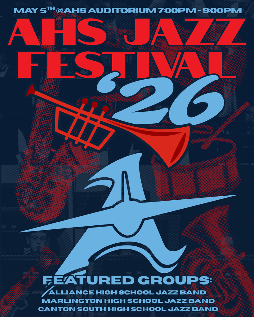 Graphic promoting “AHS Jazz Festival ’26.” Event details at the top read: “May 5th @ AHS Auditorium, 7:00 PM – 9:00 PM.”  The design features bold red and blue text with a trumpet illustration and the Alliance Aviators logo.  Featured groups listed at the bottom:  Alliance High School Jazz Band Marlington High School Jazz Band Canton South High School Jazz Band