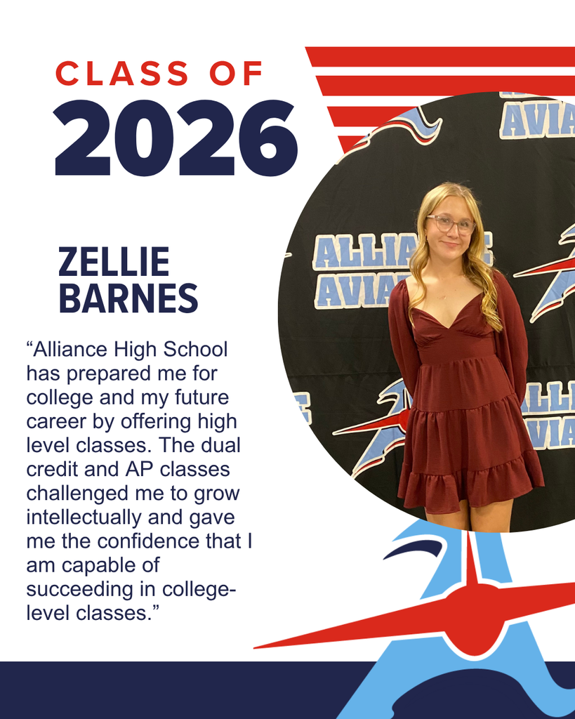 Graphic celebrating Alliance High School Class of 2026 senior Zellie Barnes. Includes a photo of Zellie standing and smiling in front of an Alliance Aviators backdrop, wearing a maroon dress. Text features her quote about how high-level, dual credit, and AP classes challenged her, helped her grow intellectually, and gave her confidence to succeed in college-level coursework.