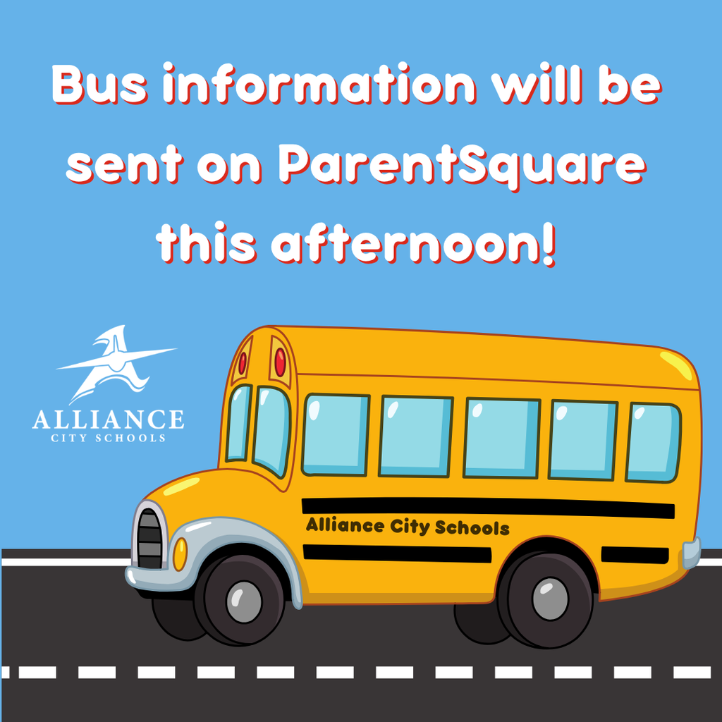 A colorful graphic with a school bus reads: bus information will be sent on parentsquare this afternoon.