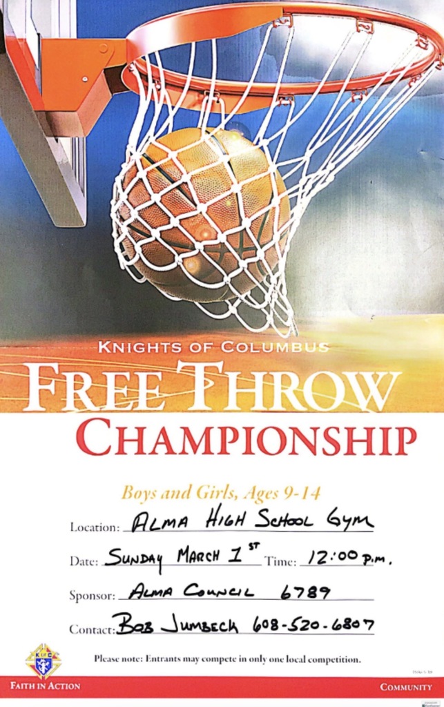 A promotional flyer for a youth basketball event shows a close-up of a basketball dropping through a hoop and white net against a blue background. The headline reads “Knights of Columbus Free Throw Championship” in large, bold lettering. Below, it states that the competition is for boys and girls ages 9–14. Event details list the location as Alma High School Gym, the date as Sunday, March 1st at 12:00 p.m., and the sponsor as Alma Council 6789. A contact name and phone number are provided at the bottom, along with the Knights of Columbus logo and the phrases “Faith in Action” and “Community.”