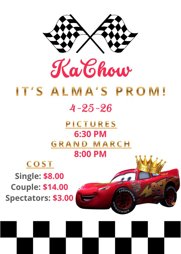 Cars themed poster for Alma High School Prom. Picture at 6:30 PM and Grand March at 8:00 PM. 