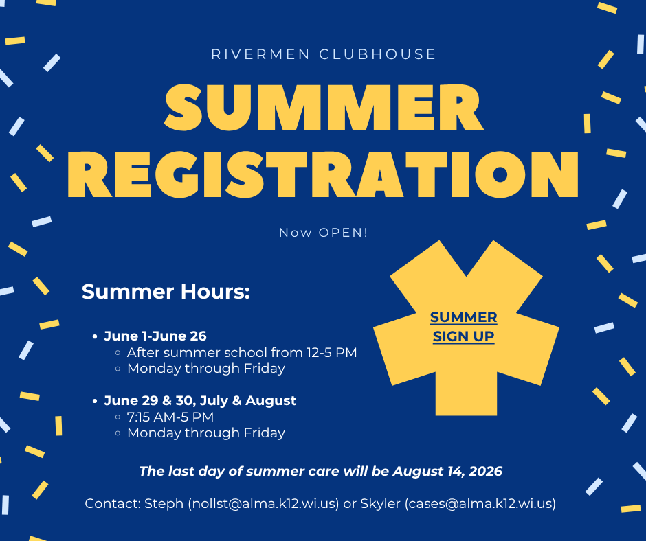 A promotional graphic for "Rivermen Clubhouse Summer Registration" on a blue background with yellow and light blue confetti. The text announces that registration is now open and lists the following summer hours: From June 1 to June 26, hours are Monday through Friday, 12:00 PM to 5:00 PM (after summer school). Starting June 29 through August, hours are Monday through Friday, 7:15 AM to 5:00 PM. The last day of summer care is August 14, 2026. A yellow starburst shape on the right includes a "Summer Sign Up" link. Contact information is provided for Steph (nollst@alma.k12.wi.us) and Skyler (cases@alma.k12.wi.us).