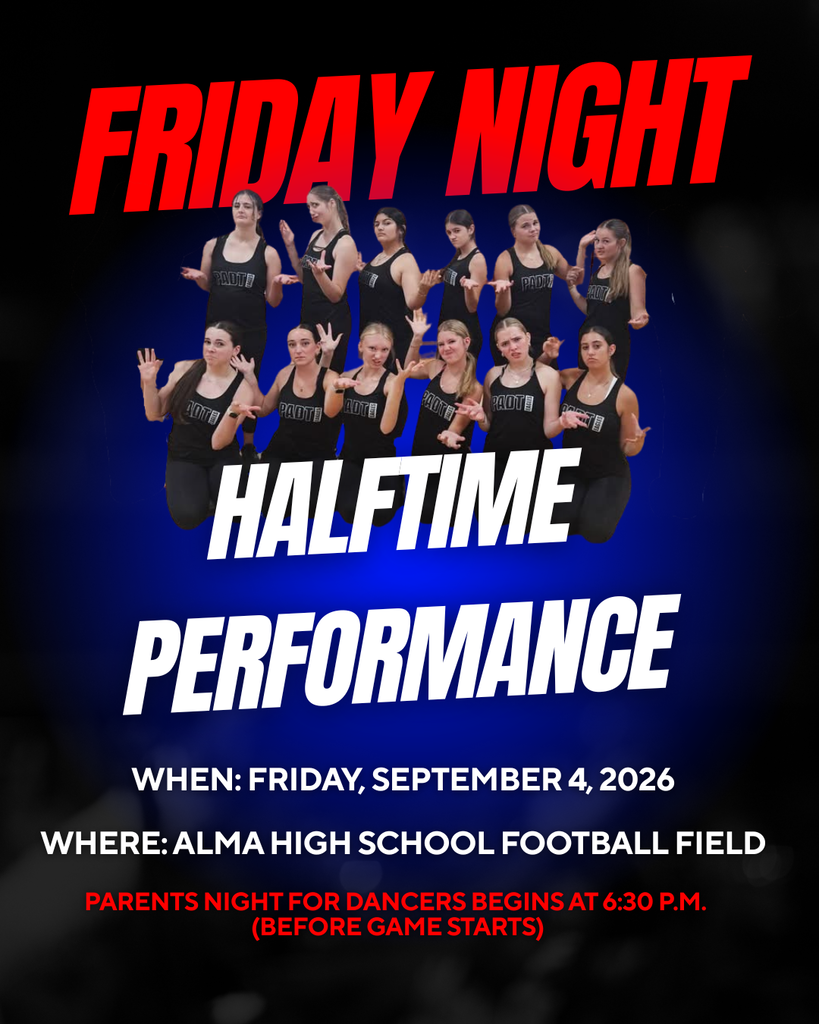 Promotional flyer for a "Friday Night Halftime Performance" featuring a group of 12 dancers posing in matching black tops. Text reads: "When: Friday, September 4, 2026" at "Alma High School Football Field." Red text at the bottom notes that "Parents Night for dancers begins at 6:30 p.m. (before game starts)."