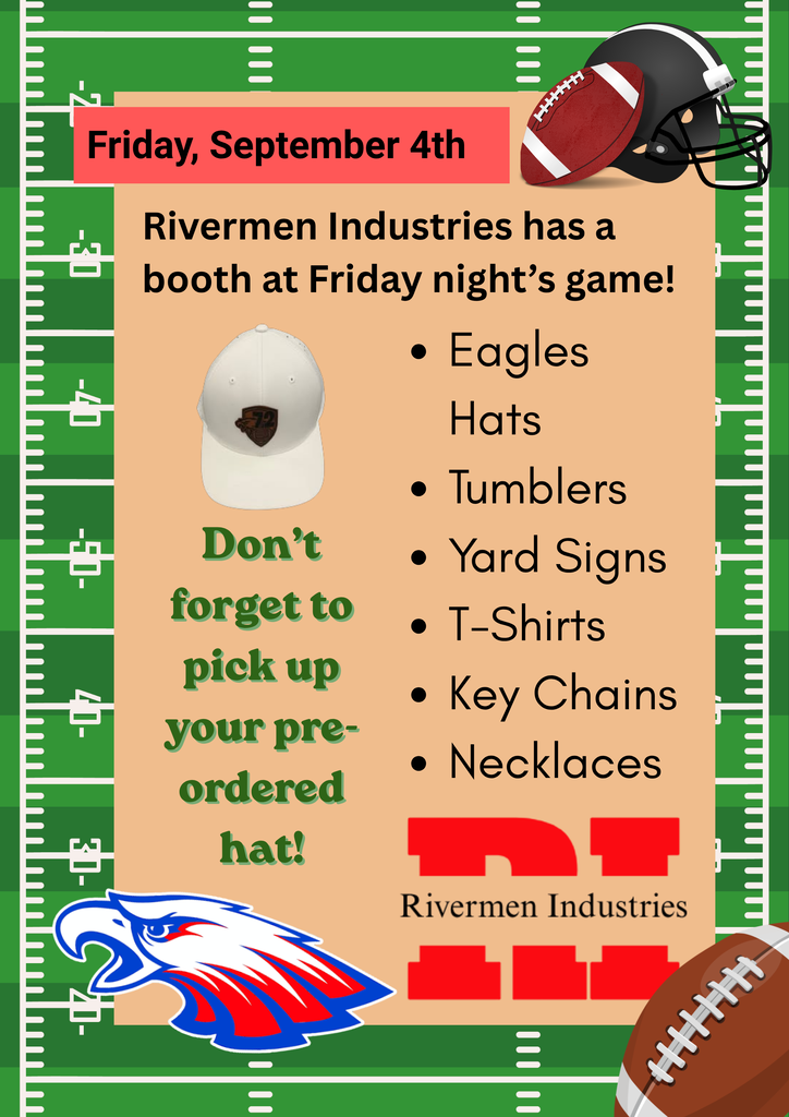 A football-themed promotional flyer for Rivermen Industries. It announces a booth at Friday night’s game on September 4th, featuring Eagles hats, tumblers, yard signs, T-shirts, keychains, and necklaces. The flyer reminds customers to pick up their pre-ordered hats and includes football, helmet, and Eagles graphics.