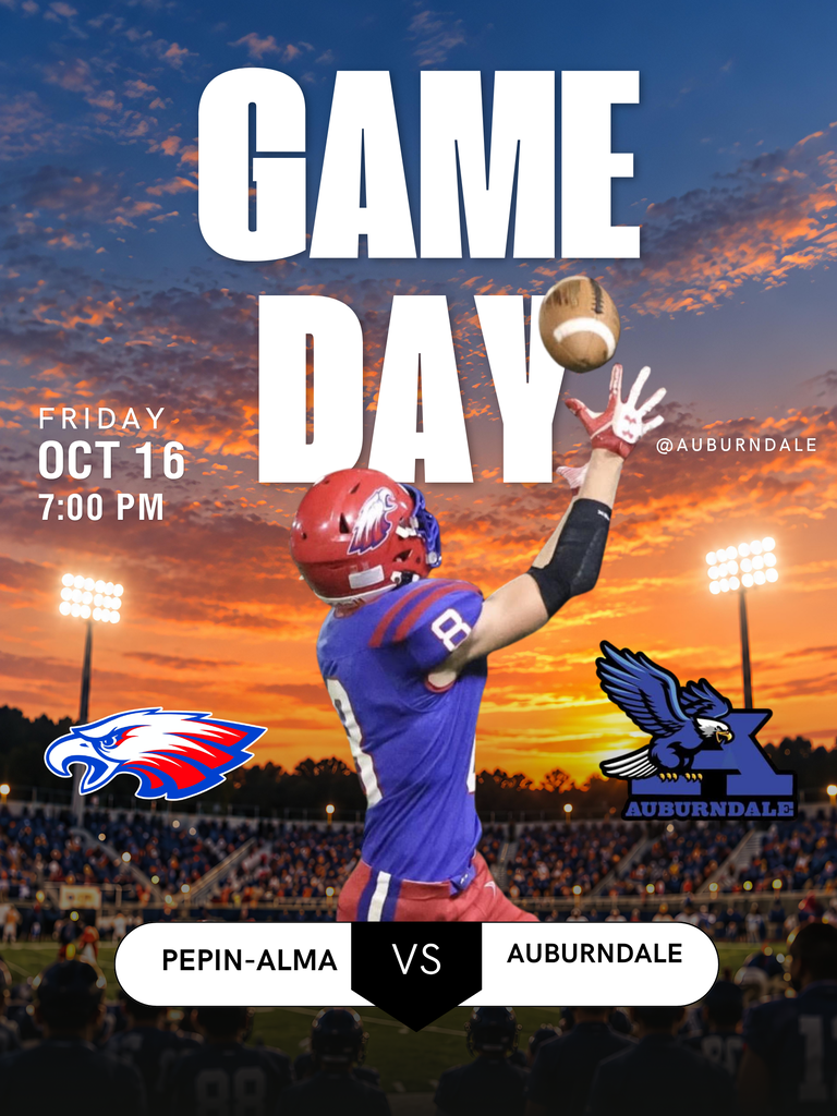 A football player wearing a blue jersey and red helmet reaches to catch a football against a vibrant orange sunset in a packed stadium. Large white text reads “GAME DAY.” The poster advertises a Friday, October 16, 7:00 PM football game between Pepin-Alma and Auburndale, with both teams’ logos displayed near the bottom.
