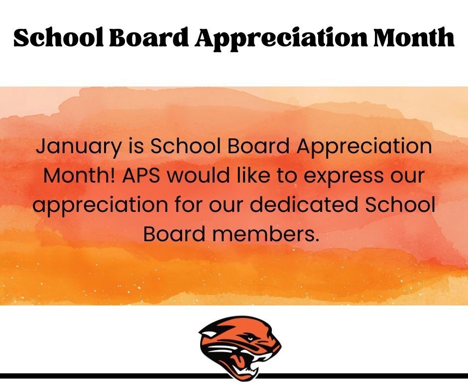 Graphic that expresses APS's appreciation for their School Board members. 