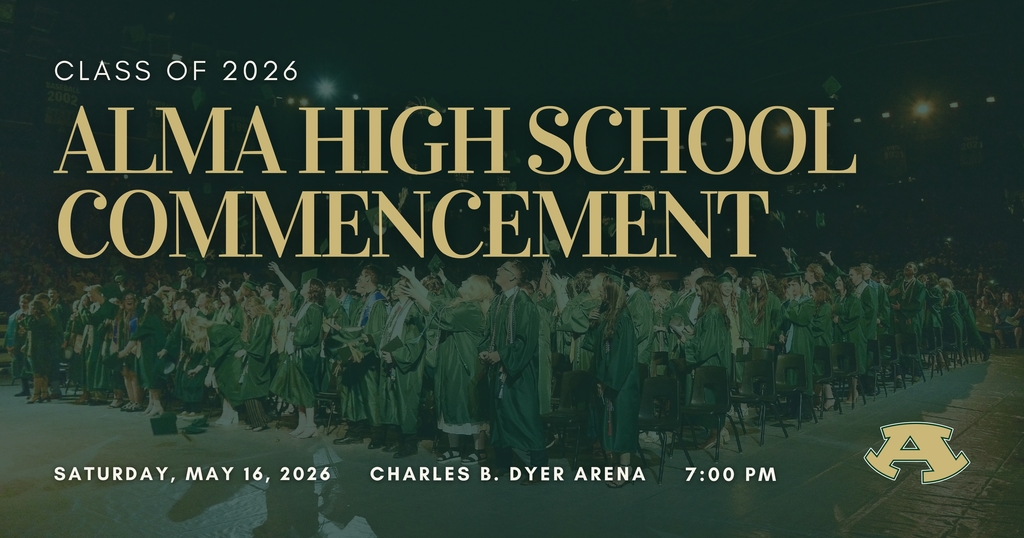 We look forward to celebrating the Alma High School Class of 2026 on Saturday, May 16, at 7:00 PM in Charles B. Dyer Arena!