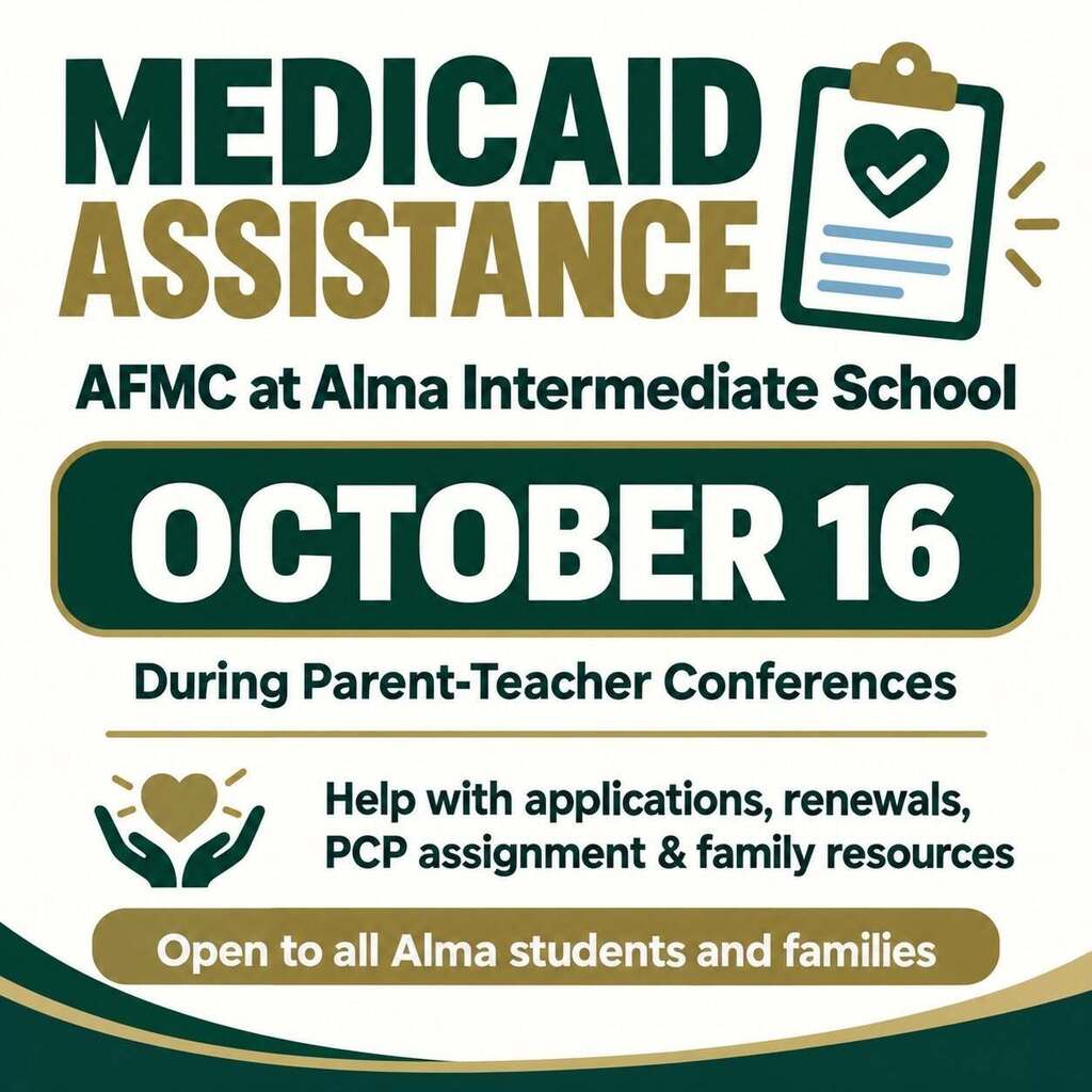 On October 16, an AFMC representative will also be available to help with Medicaid applications, renewals, primary care provider assignments, and family resources. Medicaid assistance is open to all Alma students and families, regardless of campus!