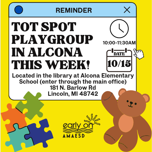 Image inviting families to come to Alcona Elementary School at 10am on October 15th for a free playgroup put on by the Early On team through AMA ESD.