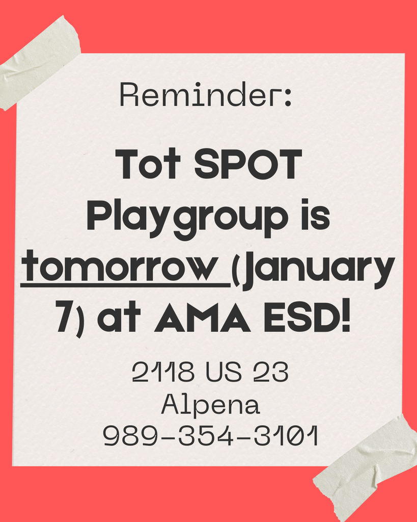 Reminder that Tot SPOT playgroup is at AMA ESD on 1/7/26.