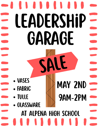Leadership Garage Sale at Alpena High School this Saturday May 2nd 9 a.m.-2 p.m. Vases, Fabric Thule and Glassware