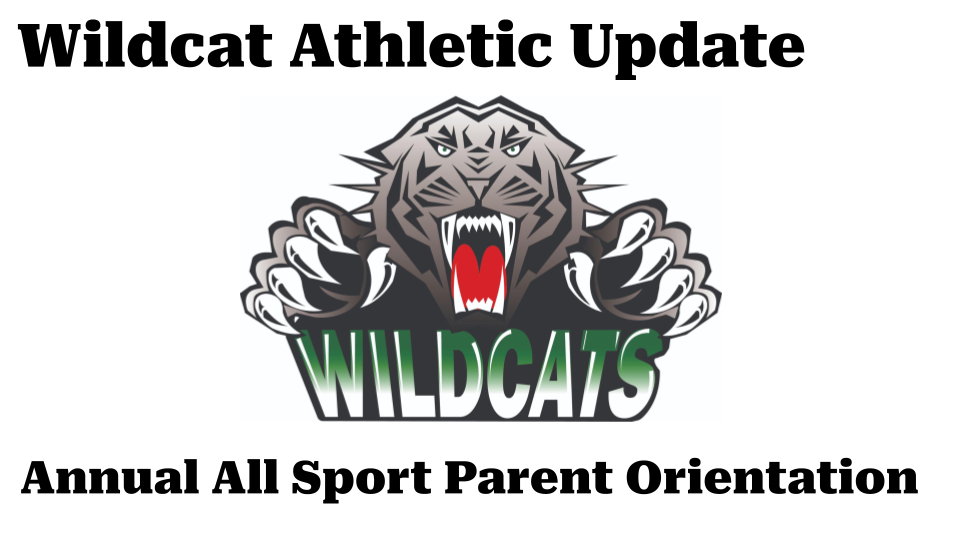 Wildcat Athletic Update- Annual All Sport Parent Orientation 