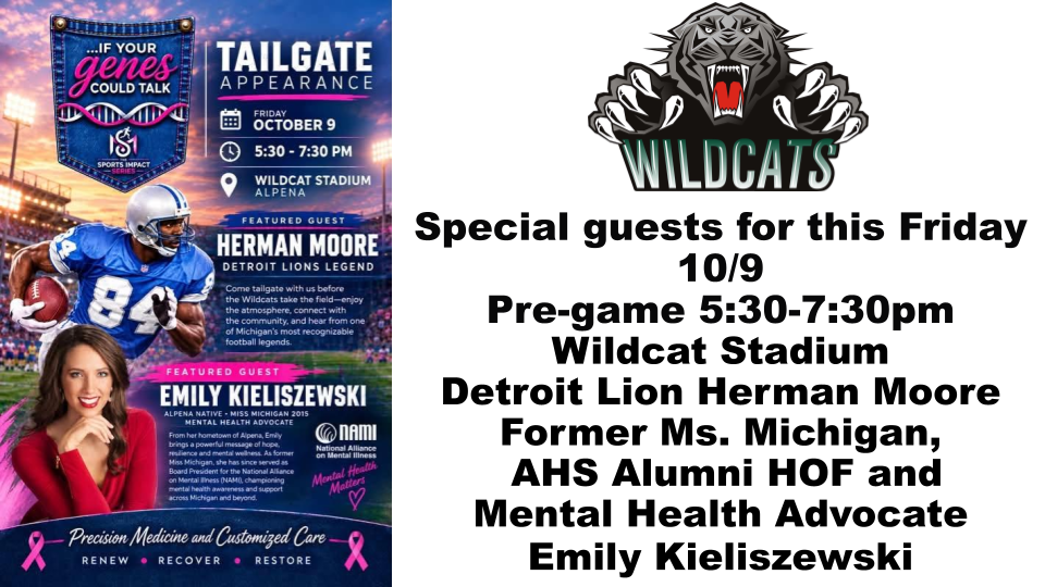 Special guests for this Friday 10/9 Pre-game 5:30-7:30pm Wildcat Stadium Detroit Lion Herman Moore Former Ms. Michigan,  AHS Alumni HOF and Mental Health Advocate Emily Kieliszewski  