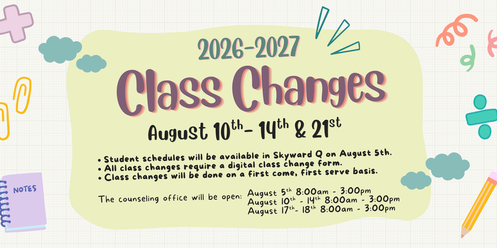 2026-2027 class changes august 10-14, 21