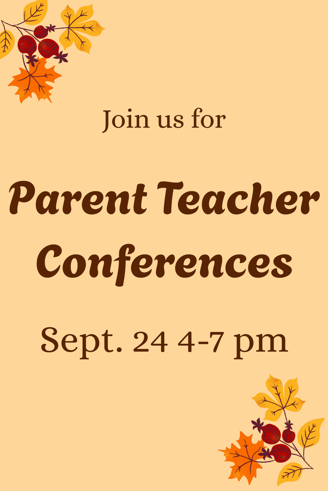 The words "Parent Teacher Conferences Sept. 24 4-7pm" with fall leaves in the corners