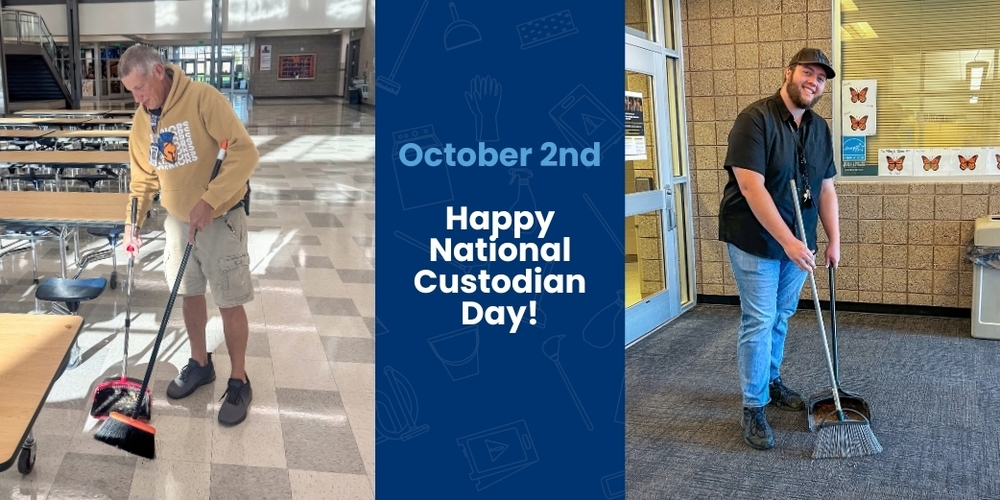 Two photos of custodians sweeping. Text saying "Ocotber 2nd, Happy National Custodian Day!"